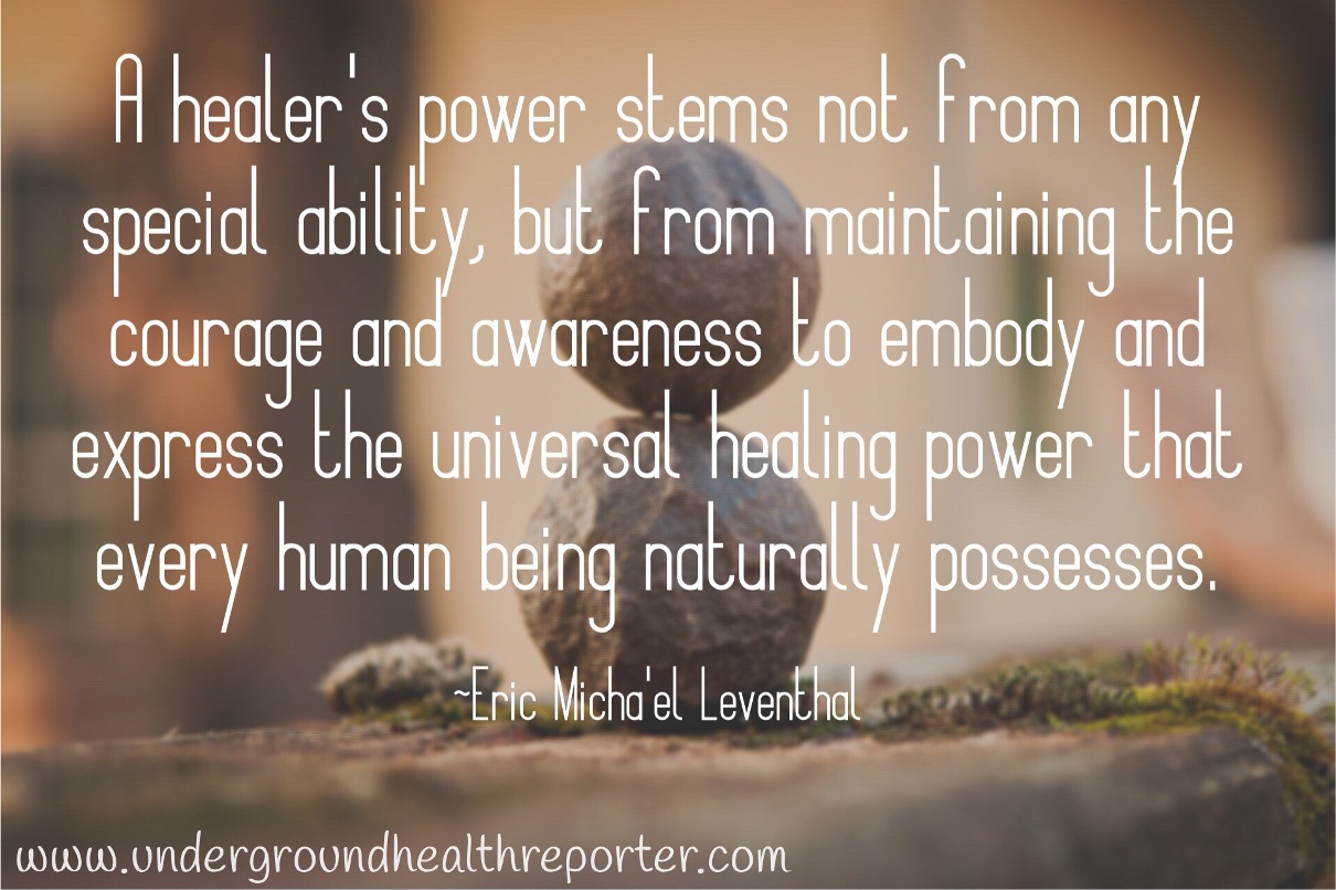 Eric Micha'el Leventhal quote about a "healer's power"