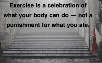 quote about exercise being a celebration of what your body can do