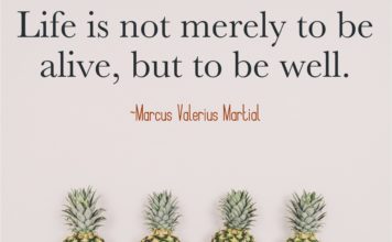 Marcus Valerias Martial quote about being well