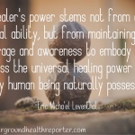 Eric Micha'el Leventhal quote about a "healer's power"