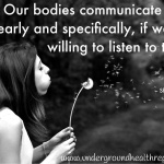 Our bodies communicate with us